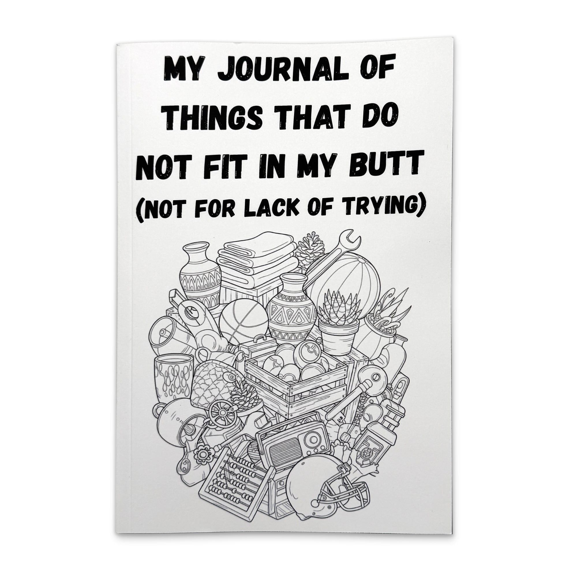 My Journal Of Things That Might Fit In My Butt (Not For Lack of Trying) 1 - OddGoods